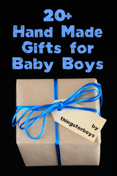 20 Handmade Gift Ideas for Baby Boys - Things for Boys